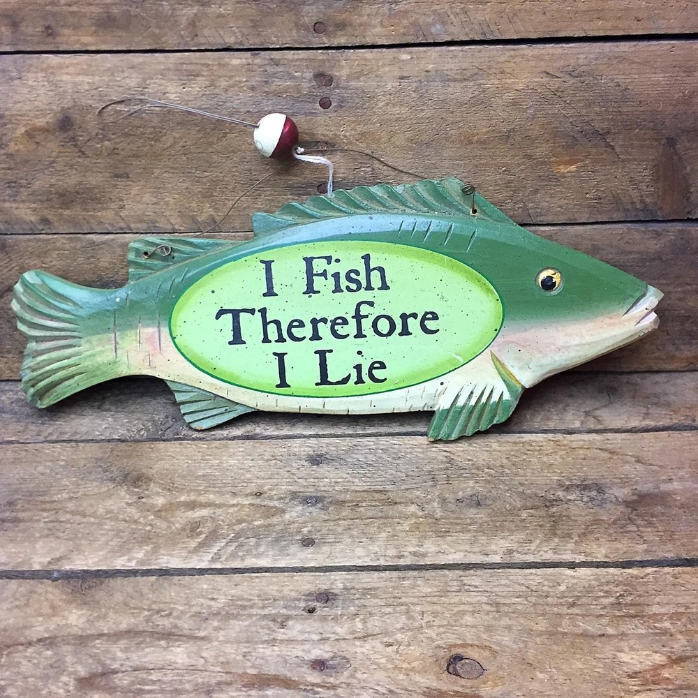 I Fish Therefore I Lie - Wooden Fish Sign